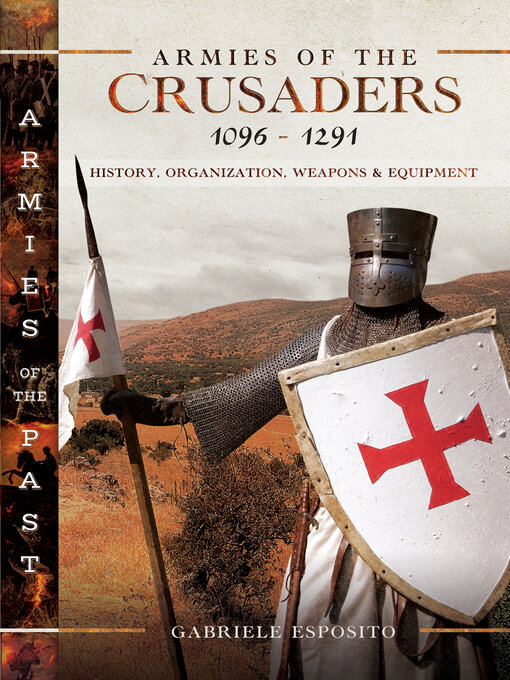 Title details for Armies of the Crusaders, 1096–1291 by Gabriele Esposito - Available